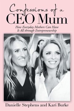 Confessions of a Ceo Mum - Stephens, Danielle; Burke, Kari