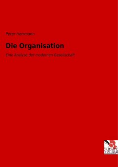 Die Organisation - Herrmann, Peter