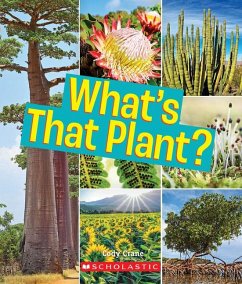 What's That Plant? (a True Book: Incredible Plants!) - Crane, Cody