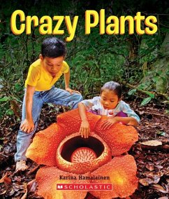 Crazy Plants (a True Book: Incredible Plants!) - Hamalainen, Karina