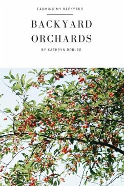 Backyard Orchards - Robles, Kathryn