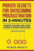 Proven Secrets For Overcoming Procrastination In 3-Minutes