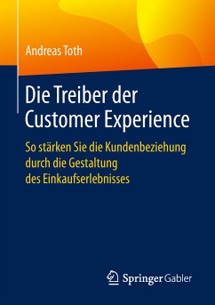 Die Treiber der Customer Experience (eBook, PDF) - Toth, Andreas