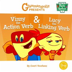 Vinny the Action Verb & Lucy the Linking Verb - Voorhees, Coert; Grammaropolis