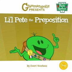 Li'l Pete the Preposition - Voorhees, Coert; Grammaropolis