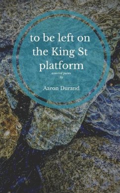 to be left on the King St. platform - Durand, Aaron