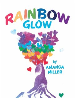 Rainbow Glow - Miller, Amanda