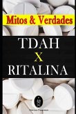 TDAH x RITALINA - Mitos e Verdades.