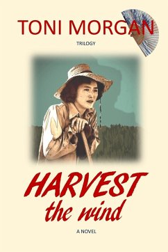 Harvest the Wind - Morgan, Toni
