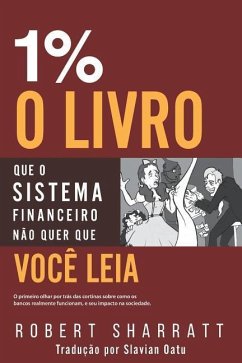 1%: O Livro Que O Sistema Financeiro Não Quer Que Você Leia - Sharratt, Robert