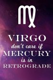 Virgo Don't Care If Mercury Is in Retrograde