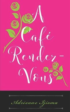 A Café Rendezvous: the Love-Speak Interludes, poems - Ijioma, Adrienne