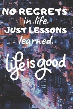 No Regrets in Life. Just Lessons Learned. - Finance, Ehj