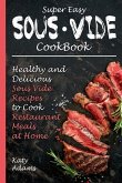 Super Easy Sous Vide Cookbook