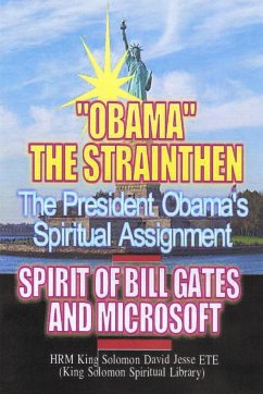 OBAMA'S SPIRITUAL ASSIGNMENT AND BILL GATES OF MICROSOFT - Ete, King Solomon David Jesse