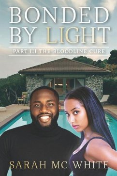 Bonded by Light: The Bloodline Cure - MC White, Sarah