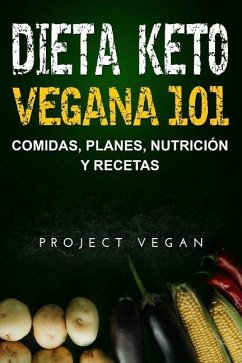 Dieta Keto Vegana 101 - Comidas, Planes, Nutrición y Recetas - Projectvegan