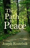 The Path to Peace: Your Spiritual Road-map to Relief, Release and Rest Here and Hereafter