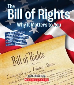 The Bill of Rights: Why It Matters to You (a True Book: Why It Matters) - Bjorklund, Ruth