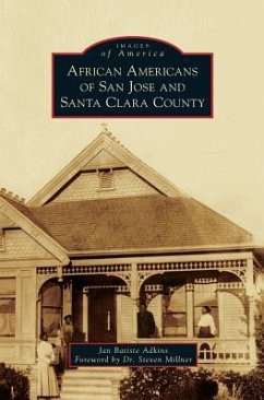 African Americans of San Jose and Santa Clara County - Adkins, Jan Batiste