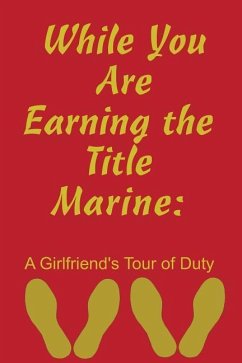 While You Are Earning the Title Marine - Journal, Recruit Training