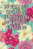 Do What You Have to Do Until You Can Do What You Want to Do: Keto Diet Diary
