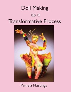 Doll Making as a Transformative Process - Hastings, Pamela