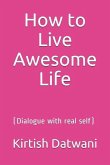 How to Live Awesome Life
