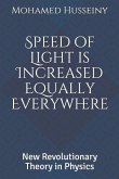 Speed of Light is Increased Equally Everywhere