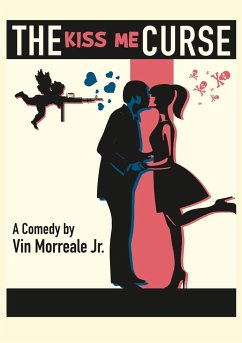 The Kiss Me Curse - Morreale Jr., Vin