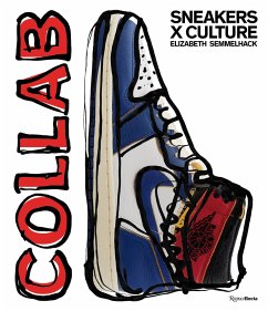 Sneakers x Culture: Collab - Semmelhack, Elizabeth