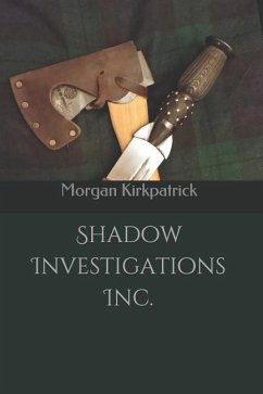 Shadow Investigations Inc. - Kirkpatrick, Morgan