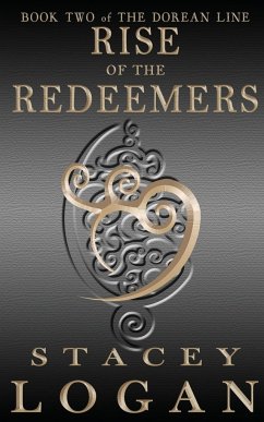 Rise of the Redeemers - Logan, Stacey
