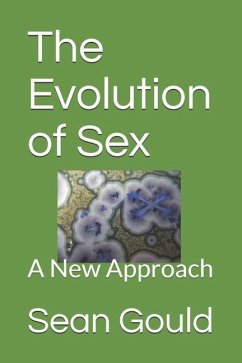 The Evolution of Sex: A New Approach - Gould, Sean