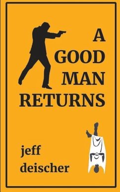 A Good Man Returns - Deischer, Jeff