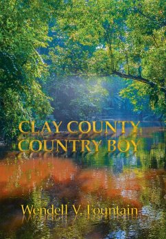 Clay County Country Boy - Fountain, Wendell V.