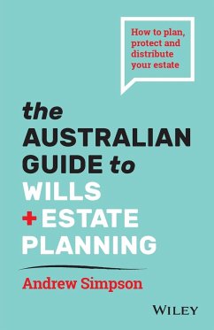 The Australian Guide to Wills and Estate Planning - Simpson, Andrew