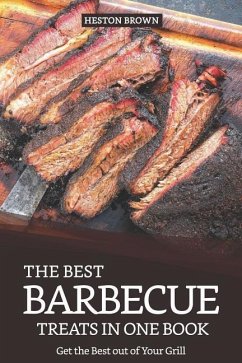 The Best Barbecue Treats in One Book - Brown, Heston