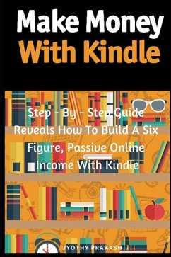 Make Money with Kindle - Prakash, Jyothy