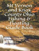 Mt Vernon and Knox County Ohio Fishing & Floating Guide Book