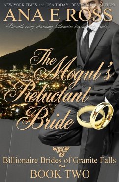 The Mogul's Reluctant Bride - Ross, Ana E