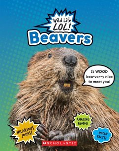 Beavers (Wild Life Lol!) - Scholastic