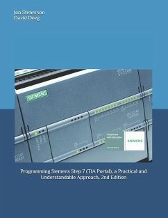 Programming Siemens Step 7 (TIA Portal), a Practical and Understandable Approach, 2nd Edition - Deeg, David; Stenerson, Jon