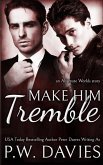 Make Him Tremble: An MM Opposites Attract Romance