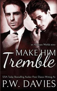 Make Him Tremble: An MM Opposites Attract Romance - Wesley, J. R.; Davies, P. W.