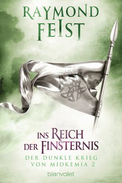 Ins Reich der Finsternis / Der dunkle Krieg von Midkemia Bd.2 (eBook, ePUB) - Feist, Raymond