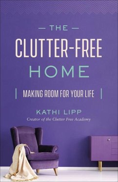 The Clutter-Free Home - Lipp, Kathi