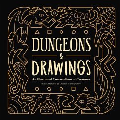 Dungeons and Drawings: An Illustrated Compendium of Creatures - Martinez de Rituerto, Blanca; Sparrow, Joe