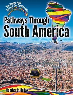 Pathways Through South America - Hudak, Heather C
