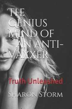 The Genius Mind of an Anti-Vaxxer - Storm, Sharon